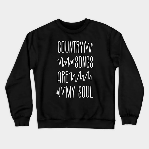 Country songs are my soul Crewneck Sweatshirt by Degiab